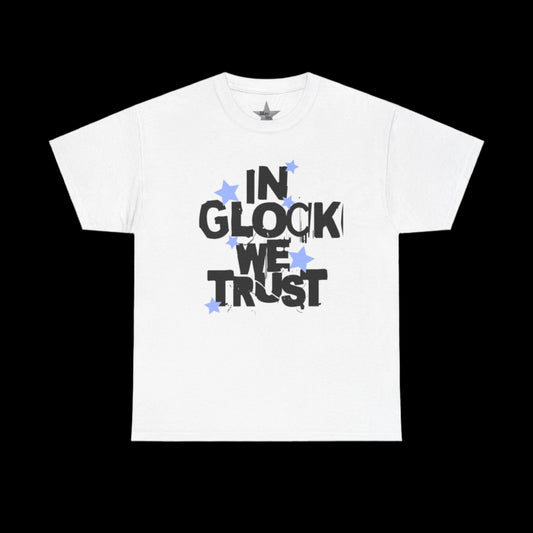 In Glock We Trust T-Shirt