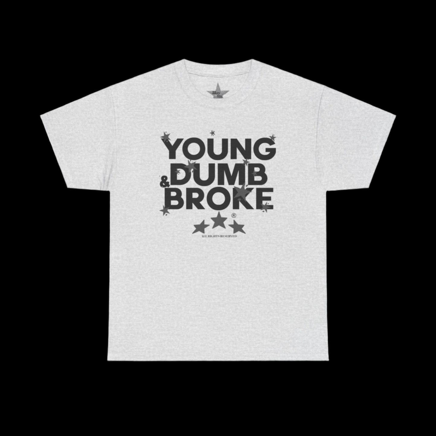 Young Dumb & Broke T-Shirt