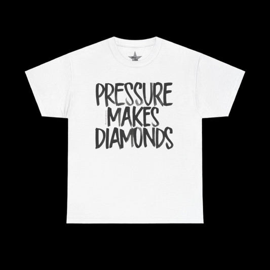 Pressure Makes Diamonds T-Shirt