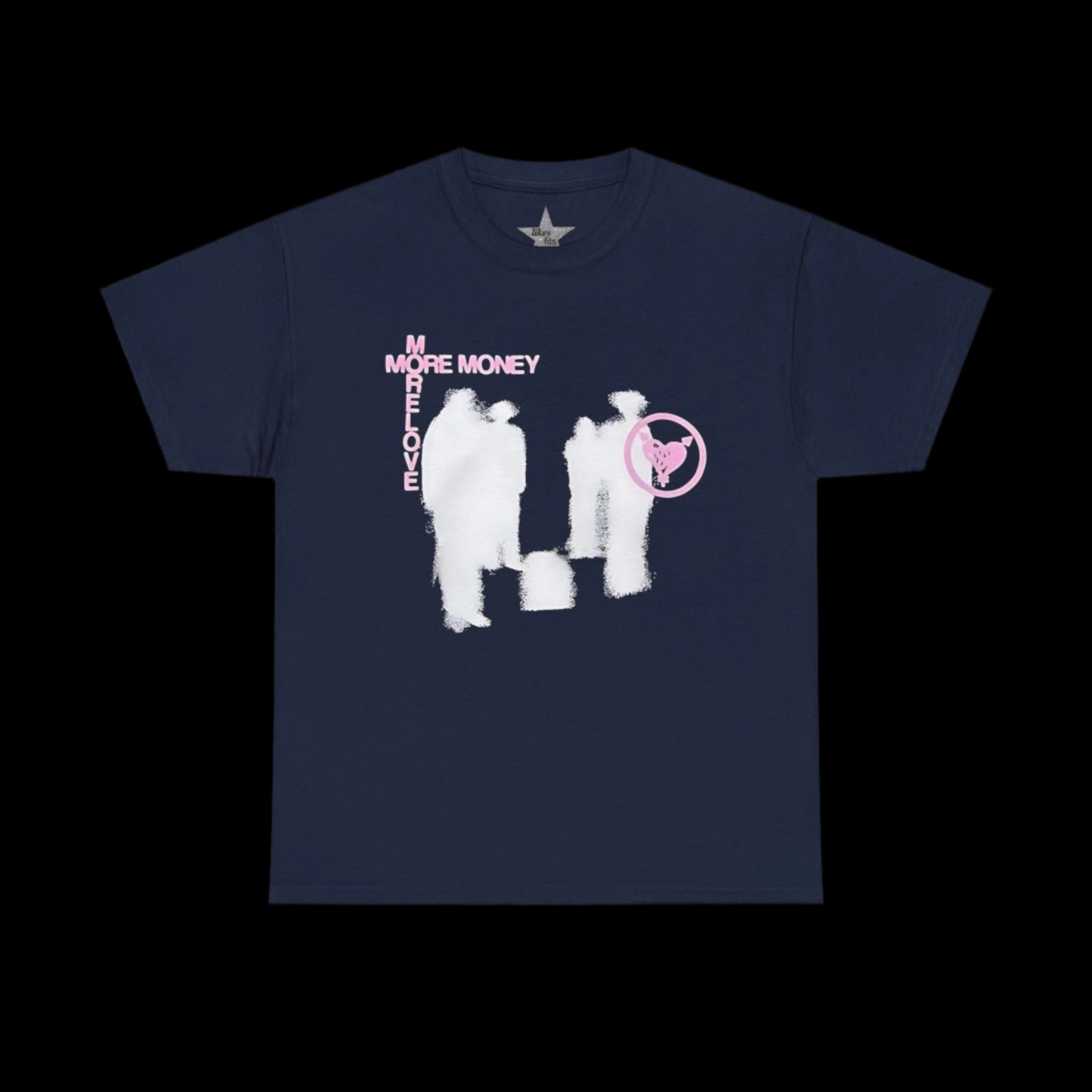 More Money More Love T-Shirt