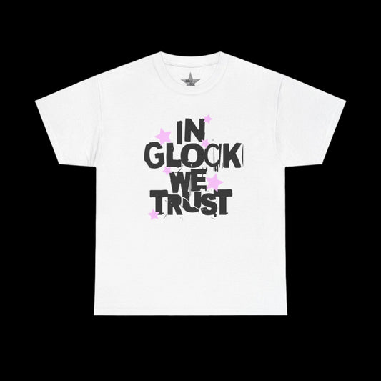 In Glock We Trust T-Shirt