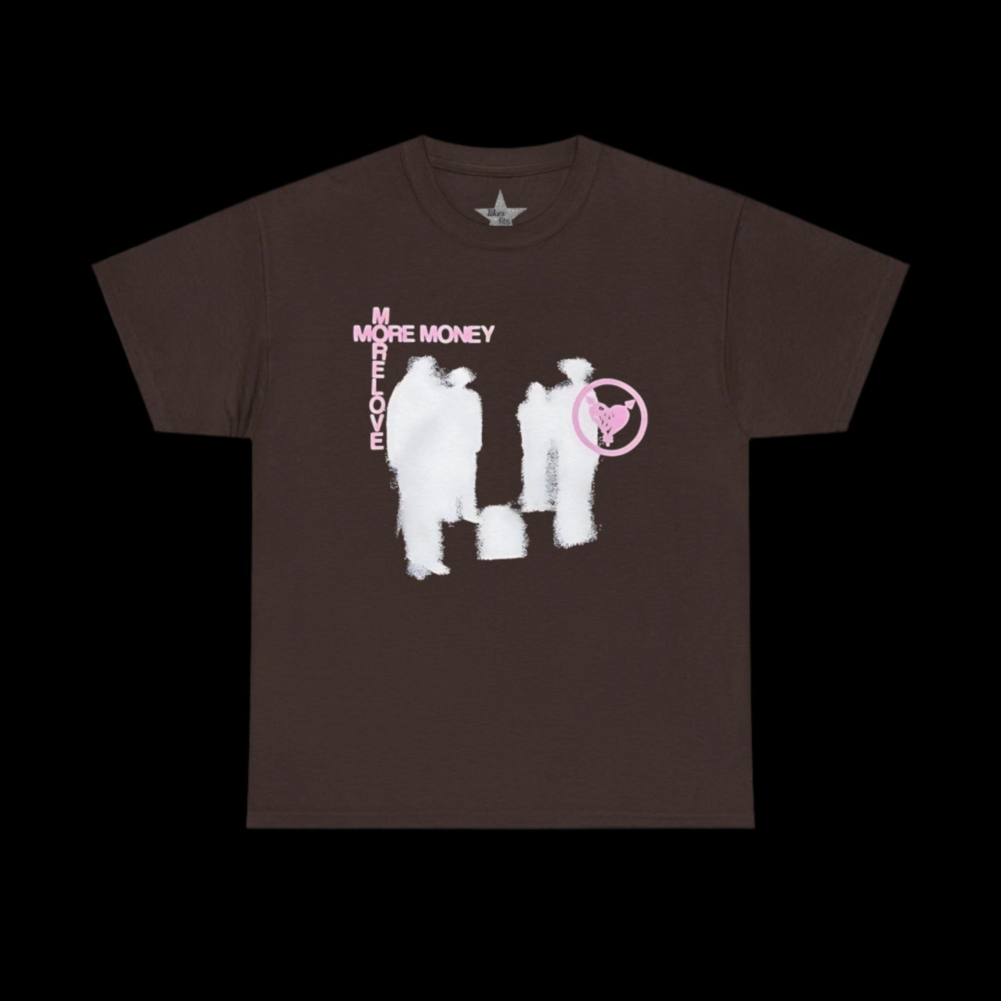 More Money More Love T-Shirt