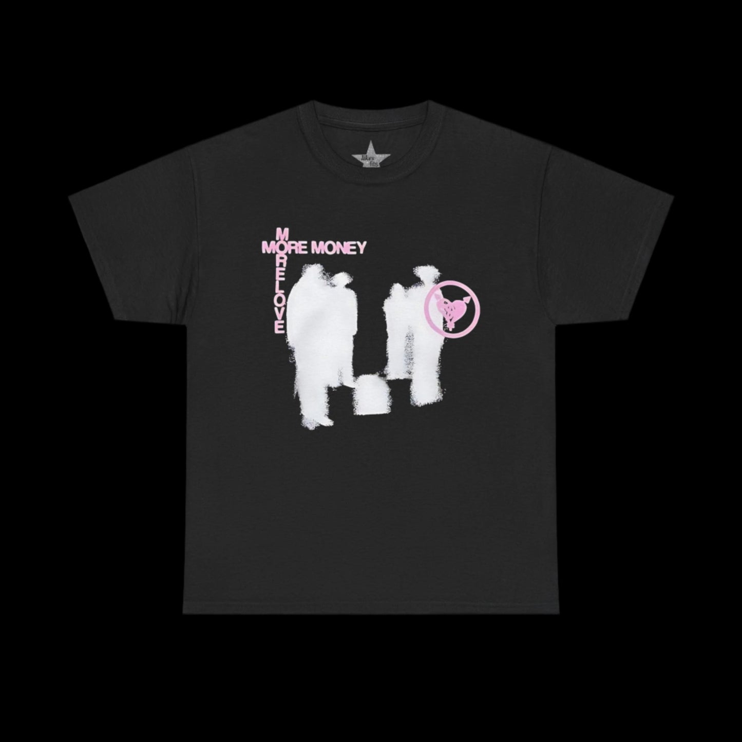 More Money More Love T-Shirt
