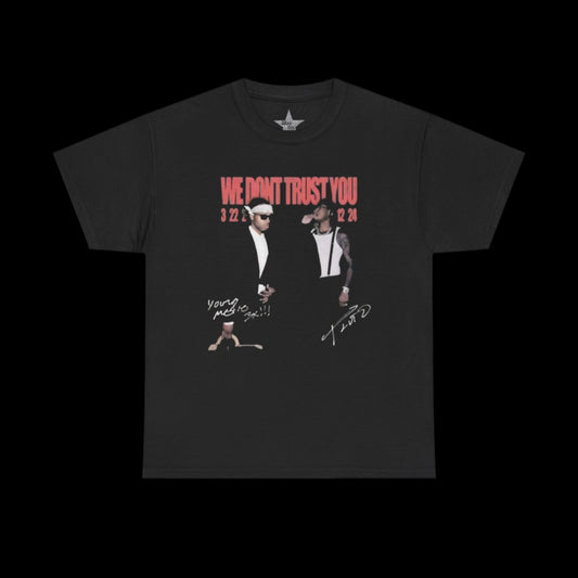 We Dont Trust You T-Shirt