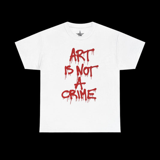 Art Is Not A Crime T-Shirt
