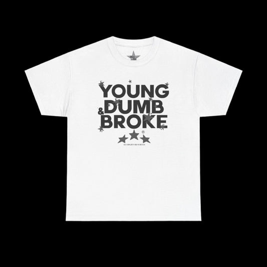 Young Dumb & Broke T-Shirt