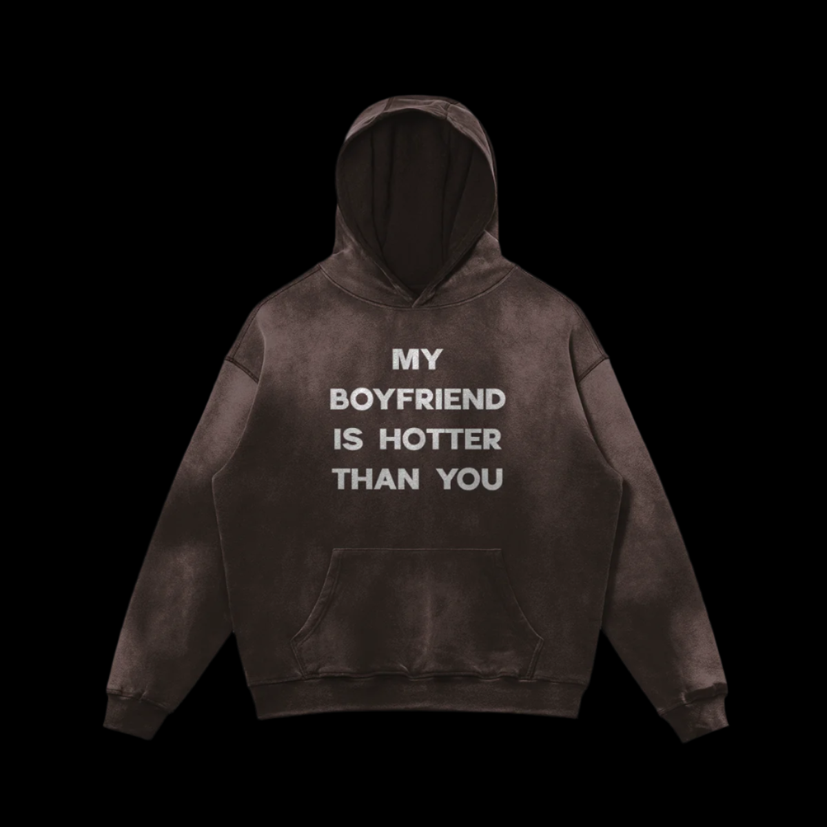 My Boyfriend Is Hotter Than You Hoodie