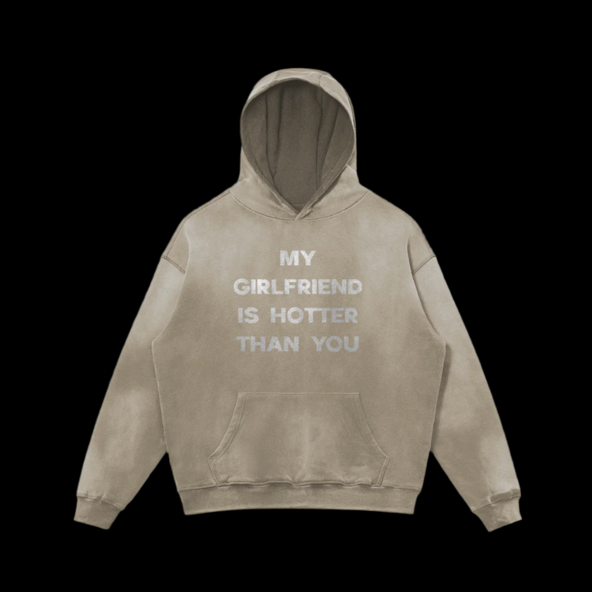My Girlfriend Is Hotter Than You Hoodie