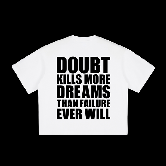 Doubt Kills Tee