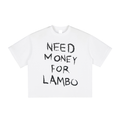 Need Money For Lambo Tee
