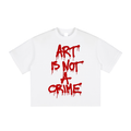 Art Is Not A Crime Tee