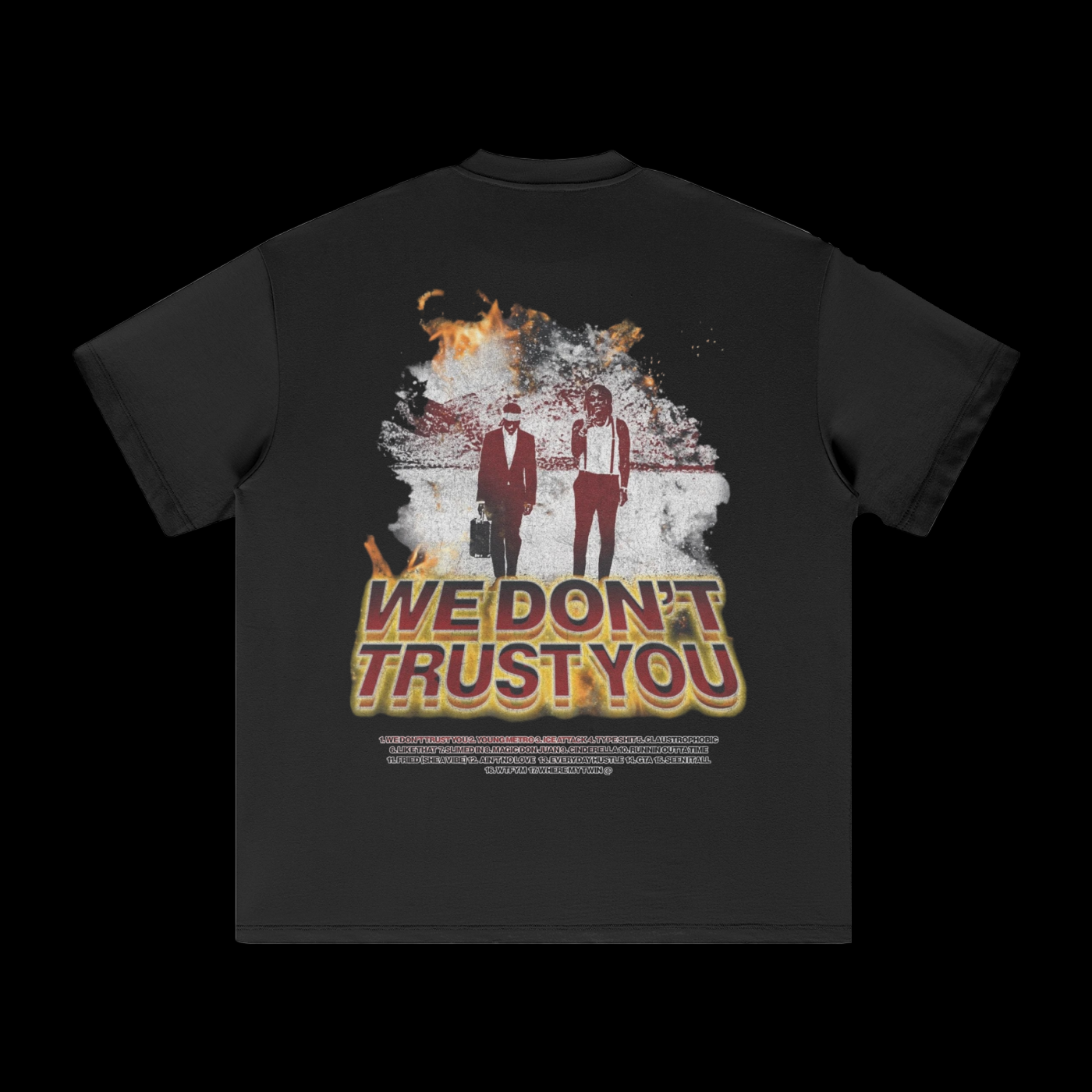 We Still Don't Trust You T-Shirt