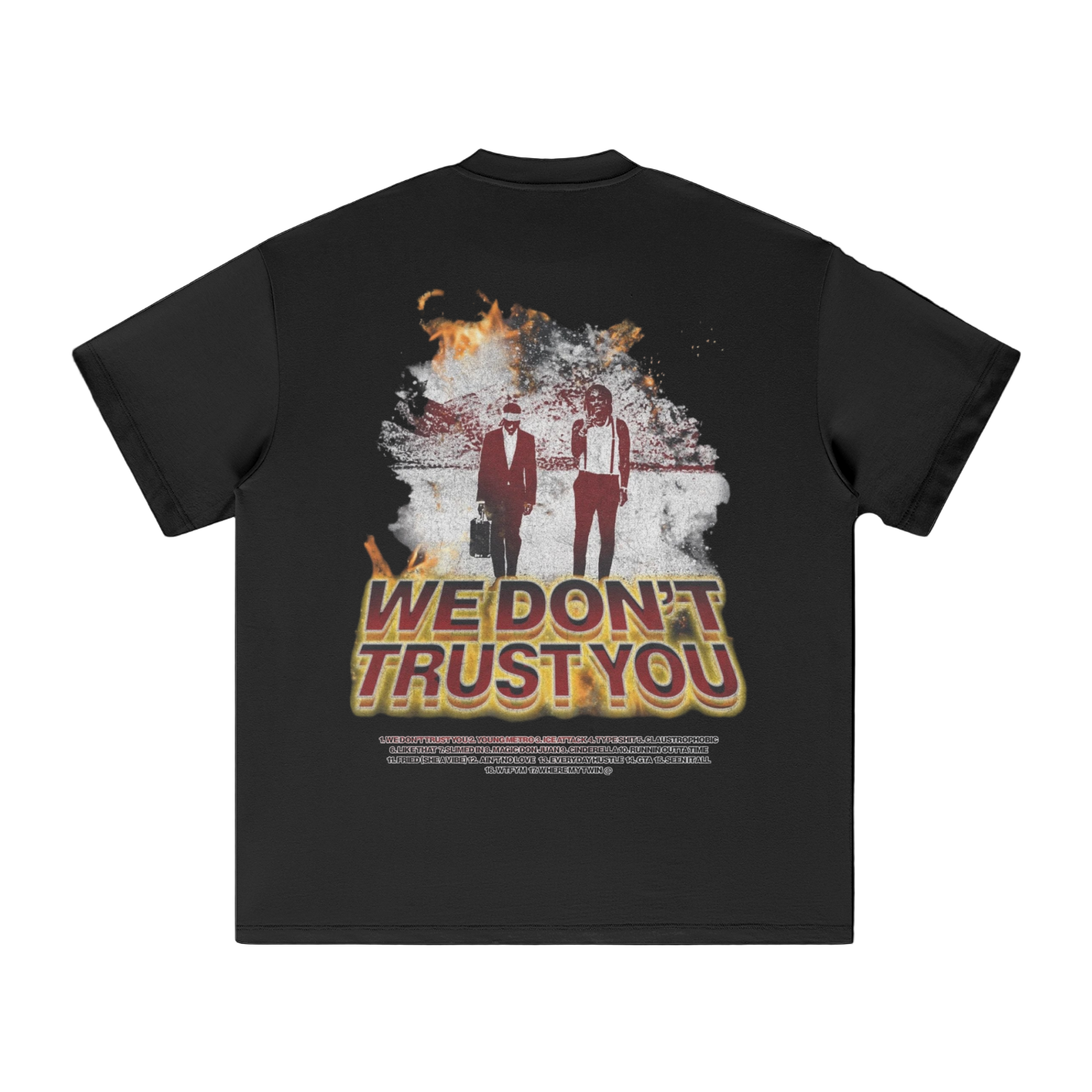We Still Don't Trust You T-Shirt