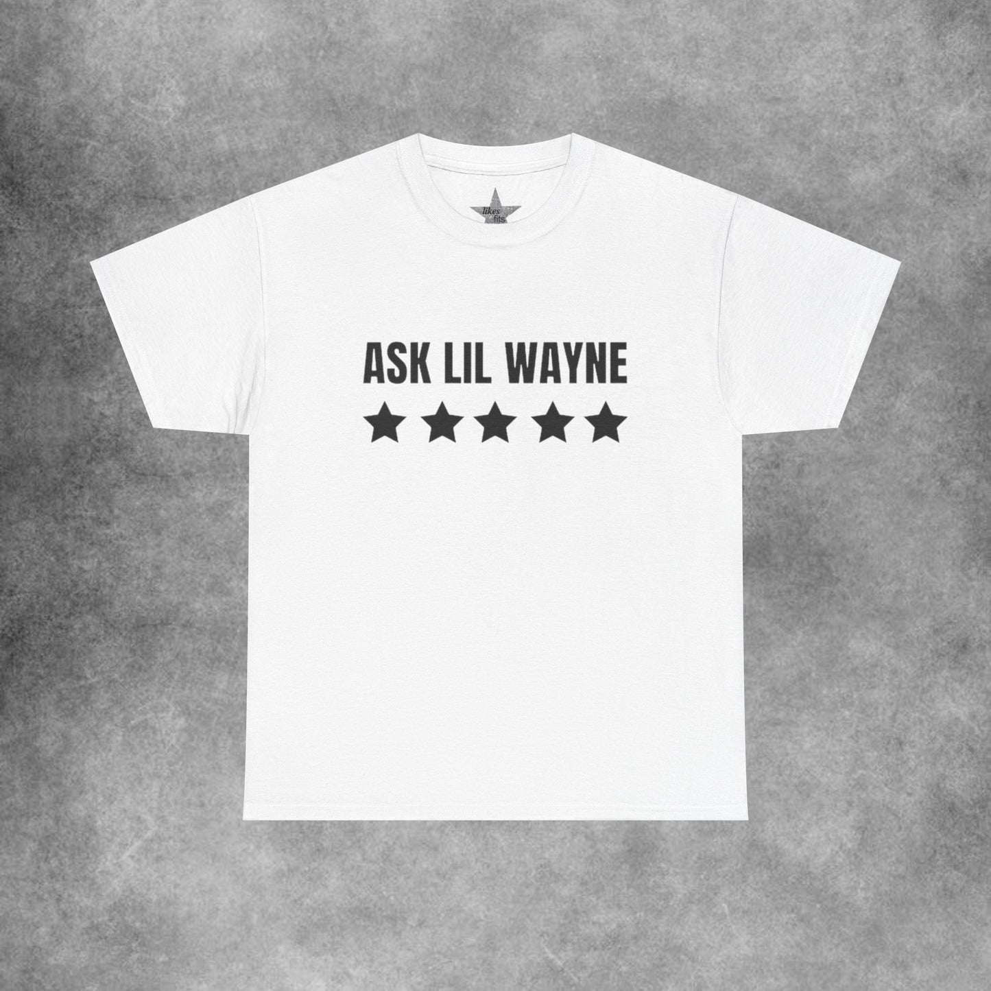 Ask Lil Wayne T-Shirt