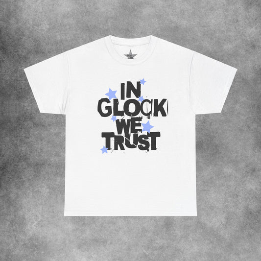 In Glock We Trust T-Shirt