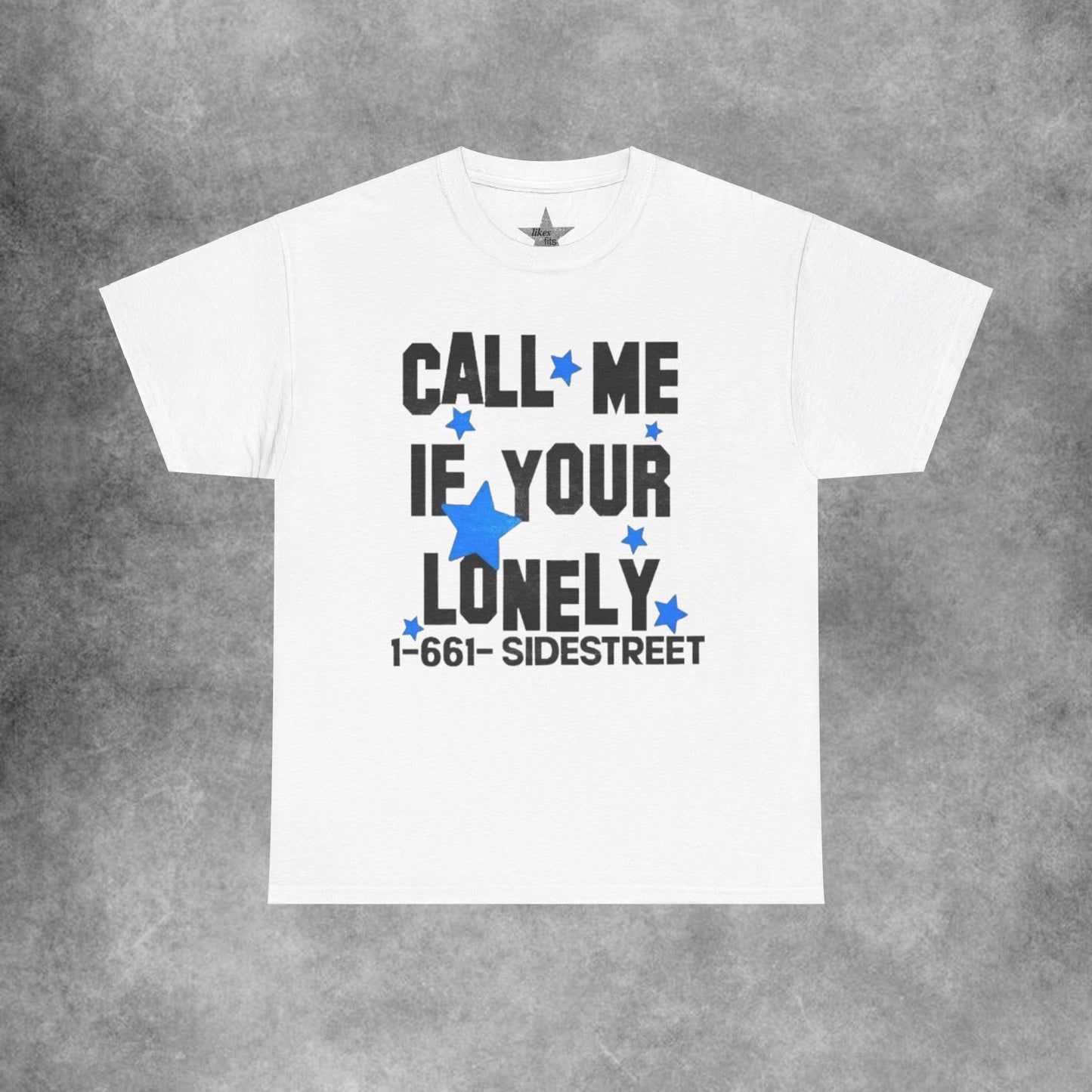 Call Me If Your Lonely T-Shirt