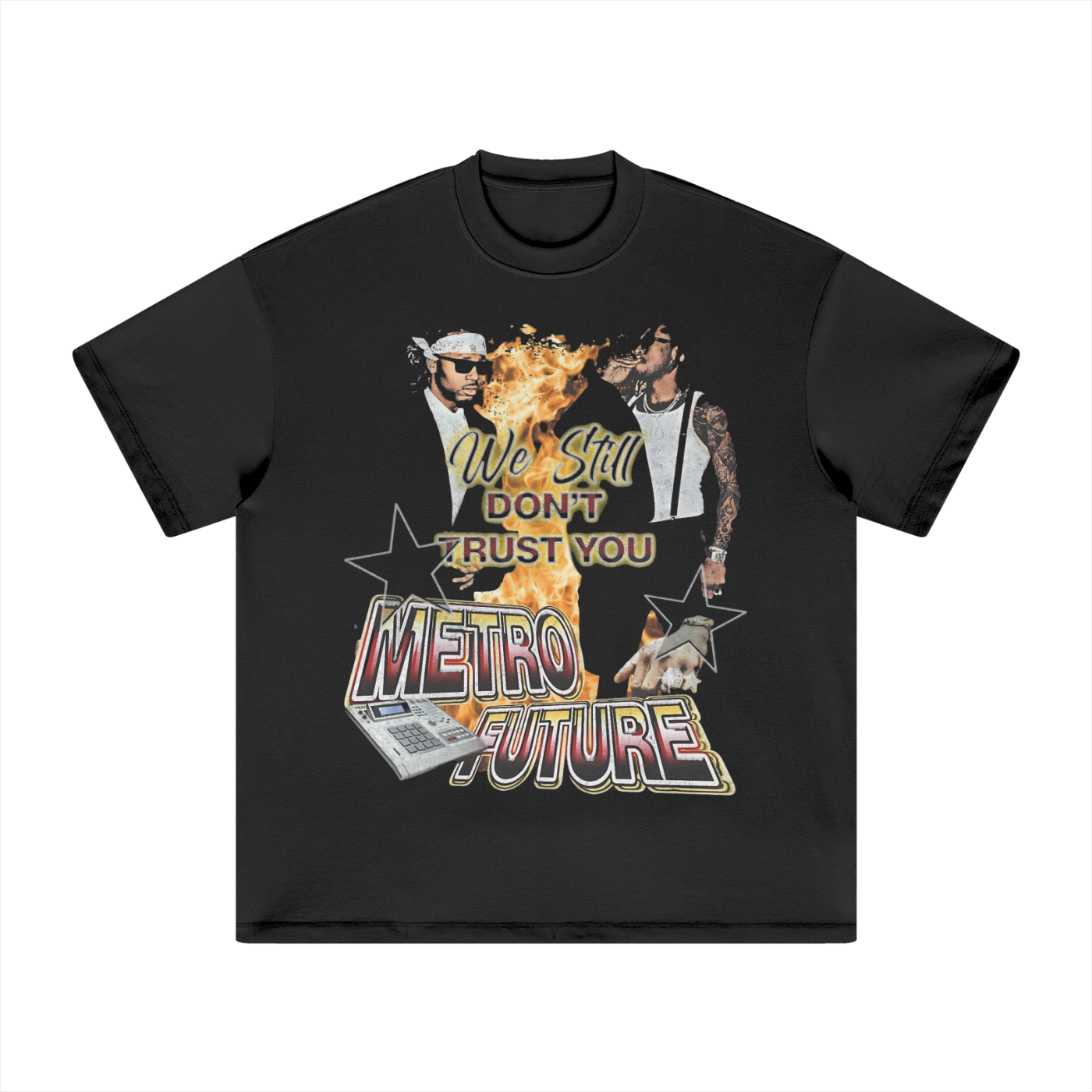 We Still Don't Trust You T-Shirt