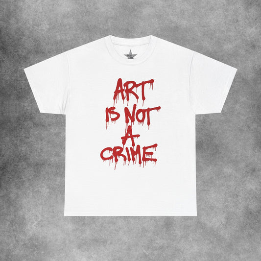 Art Is Not A Crime T-Shirt