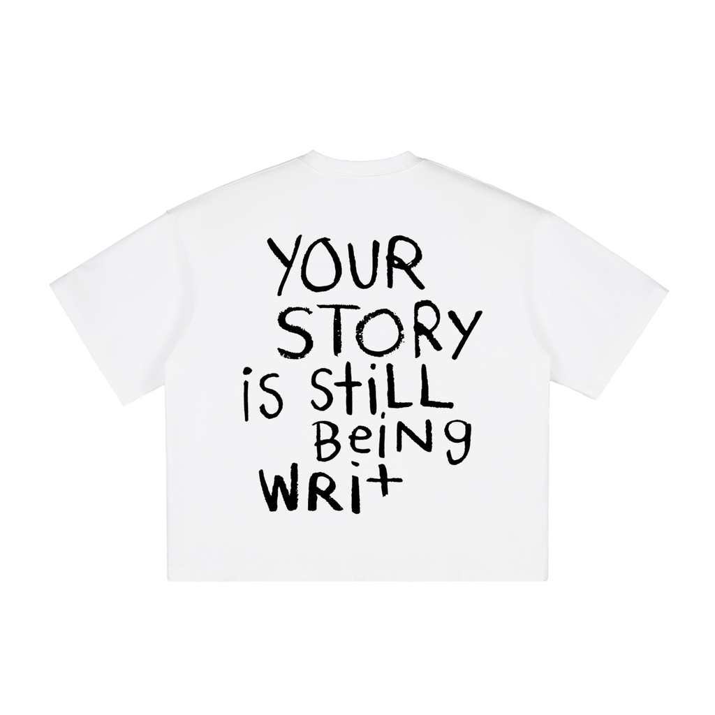 Your Story Is Still Being Written Tee