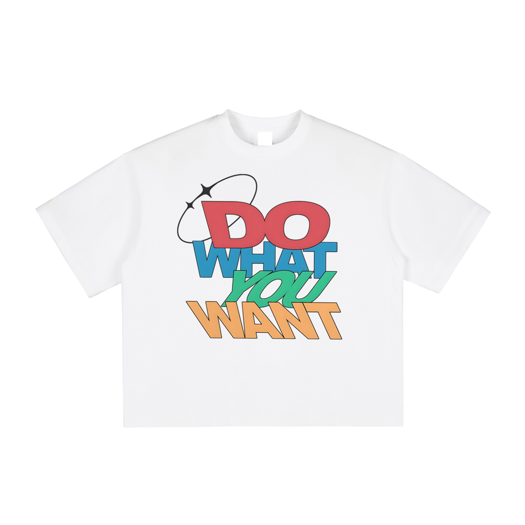 Do What You Want Tee