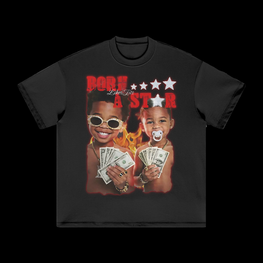 Born A Star T-Shirt