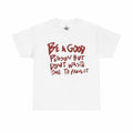 Be A Good Person T-Shirt
