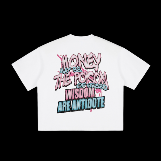 Money May Be The Poison Tee