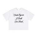 Fuck Sports I Ball For Real Tee