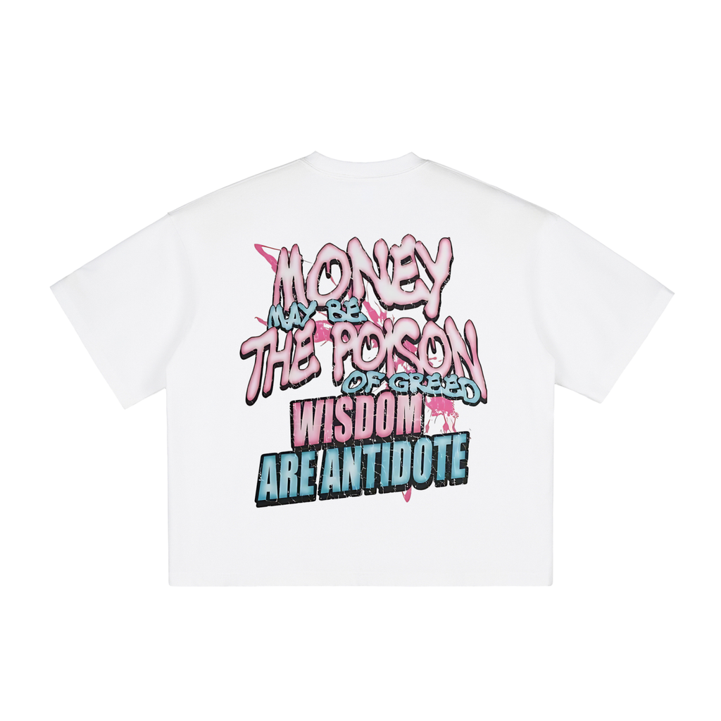 Money May Be The Poison Tee