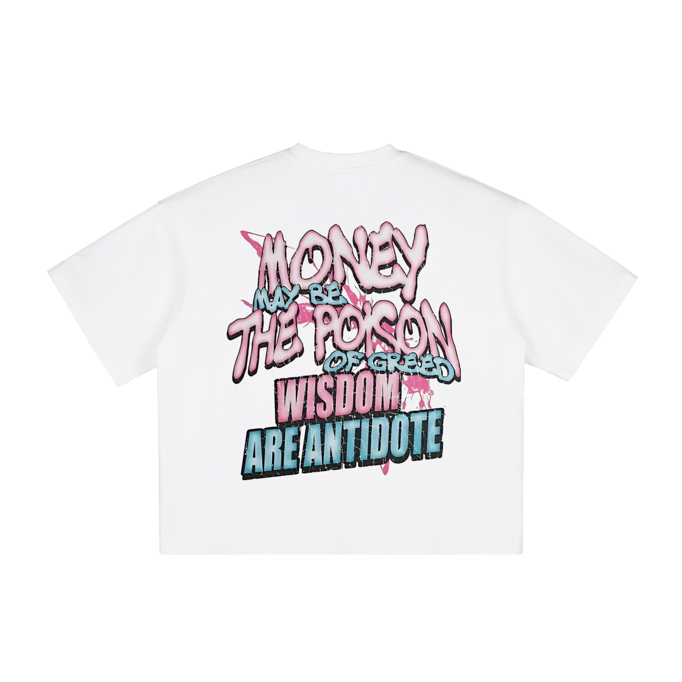 Money May Be The Poison Tee