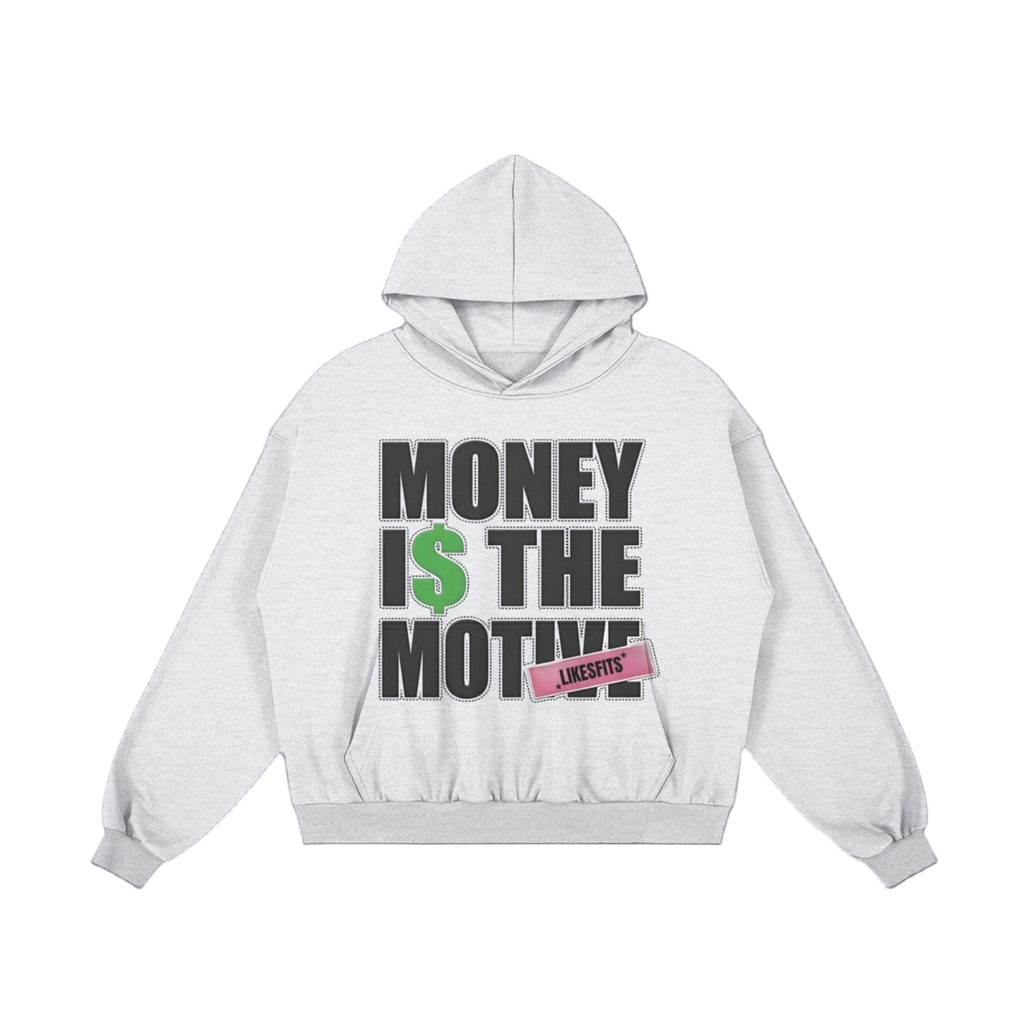 Money Is The Motive Hoodie
