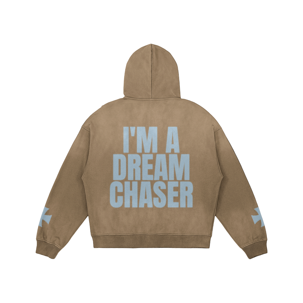 I'm A Dream Chaser Zip Up Hoodie