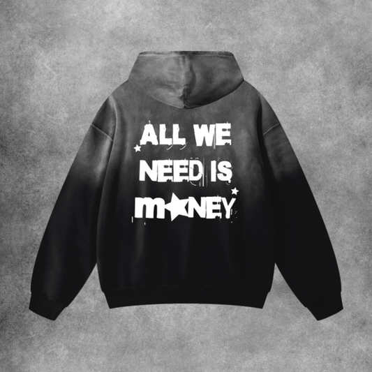 All We Need Is Money Hoodie