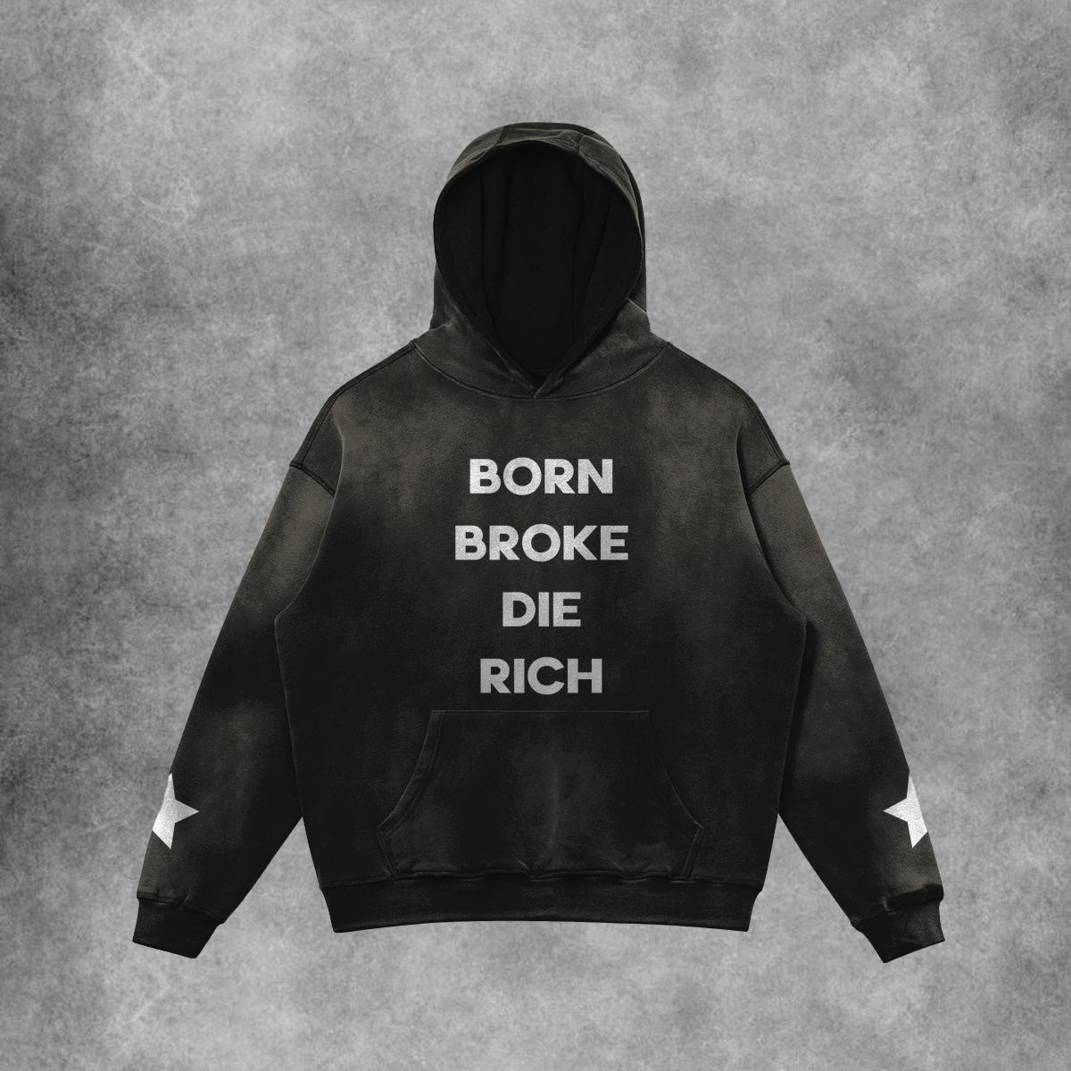 Born Broke Die Rich Hoodie