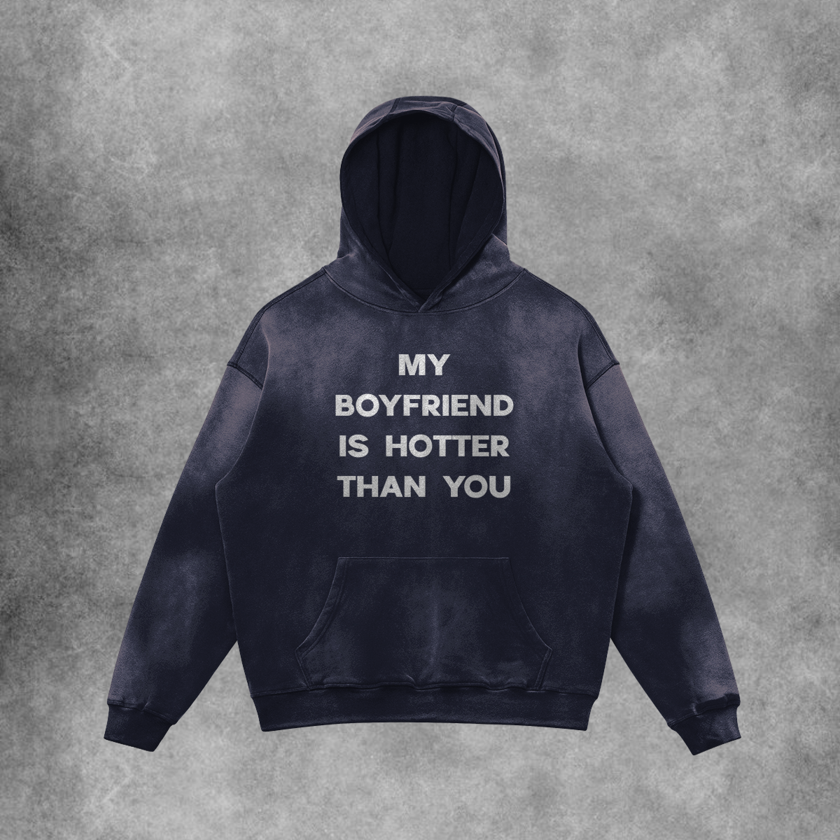 My Boyfriend Is Hotter Than You Hoodie