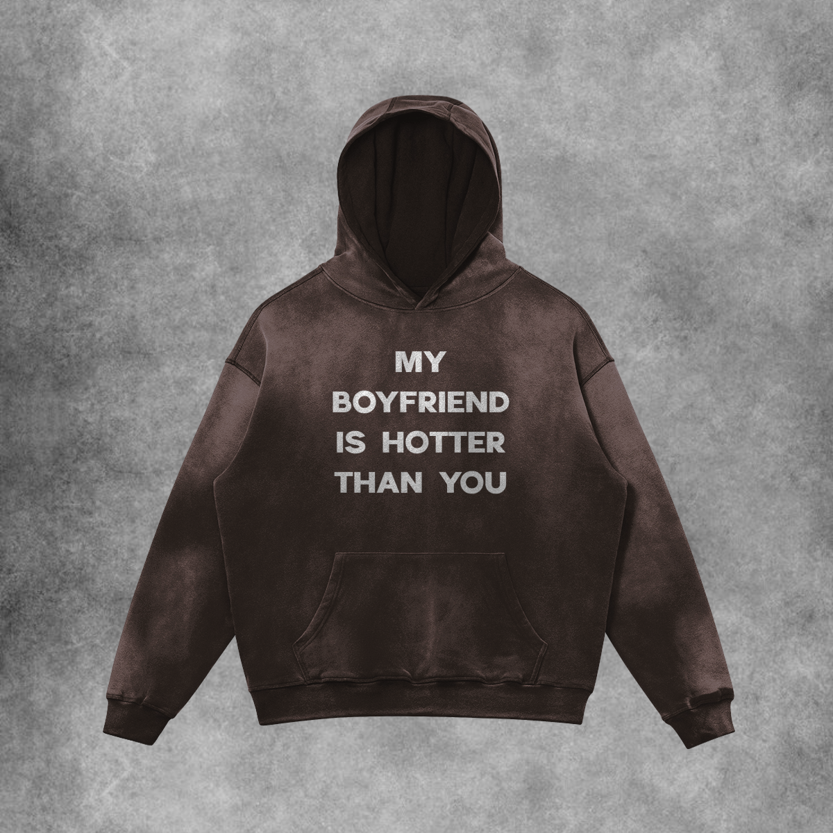 My Boyfriend Is Hotter Than You Hoodie