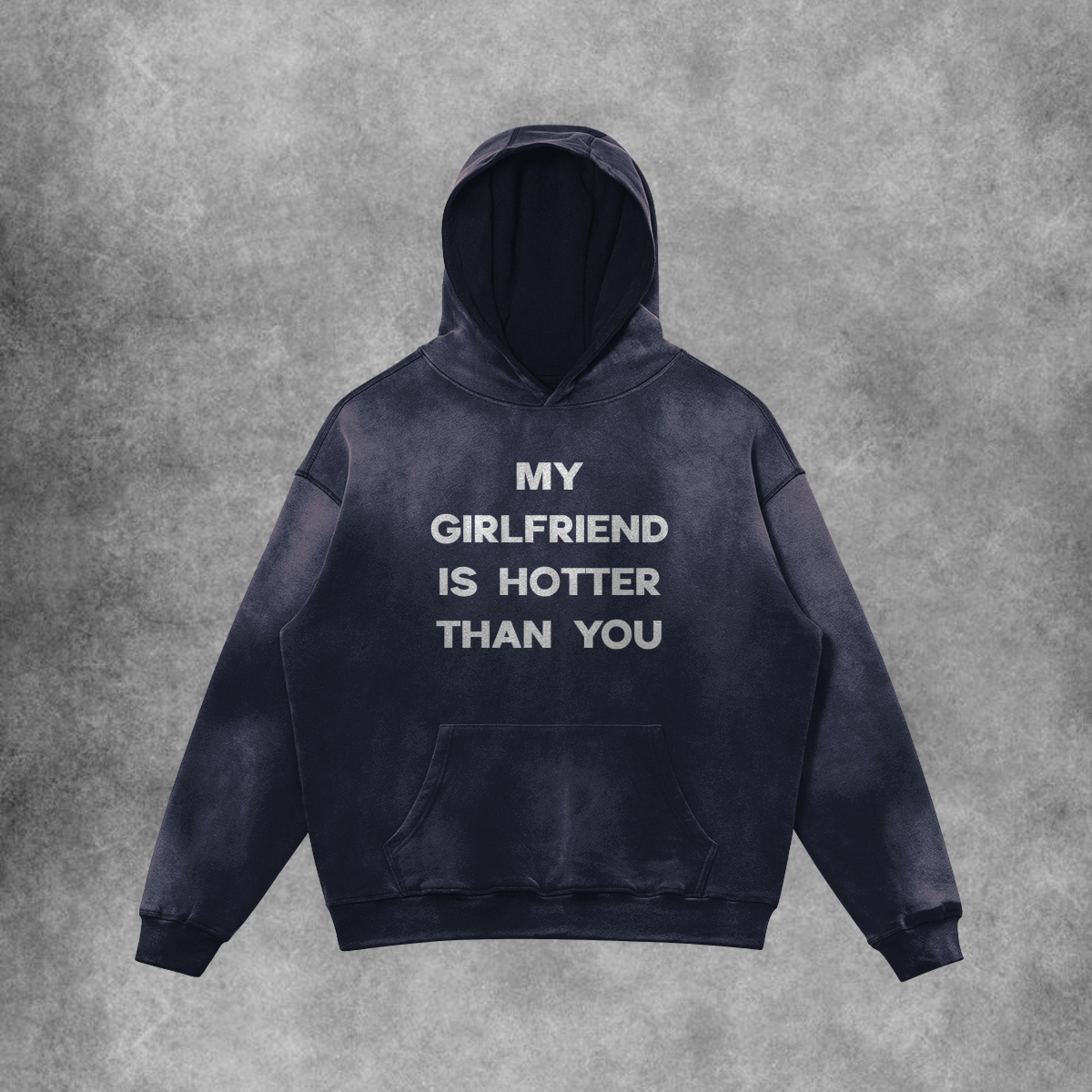 My Girlfriend Is Hotter Than You Hoodie