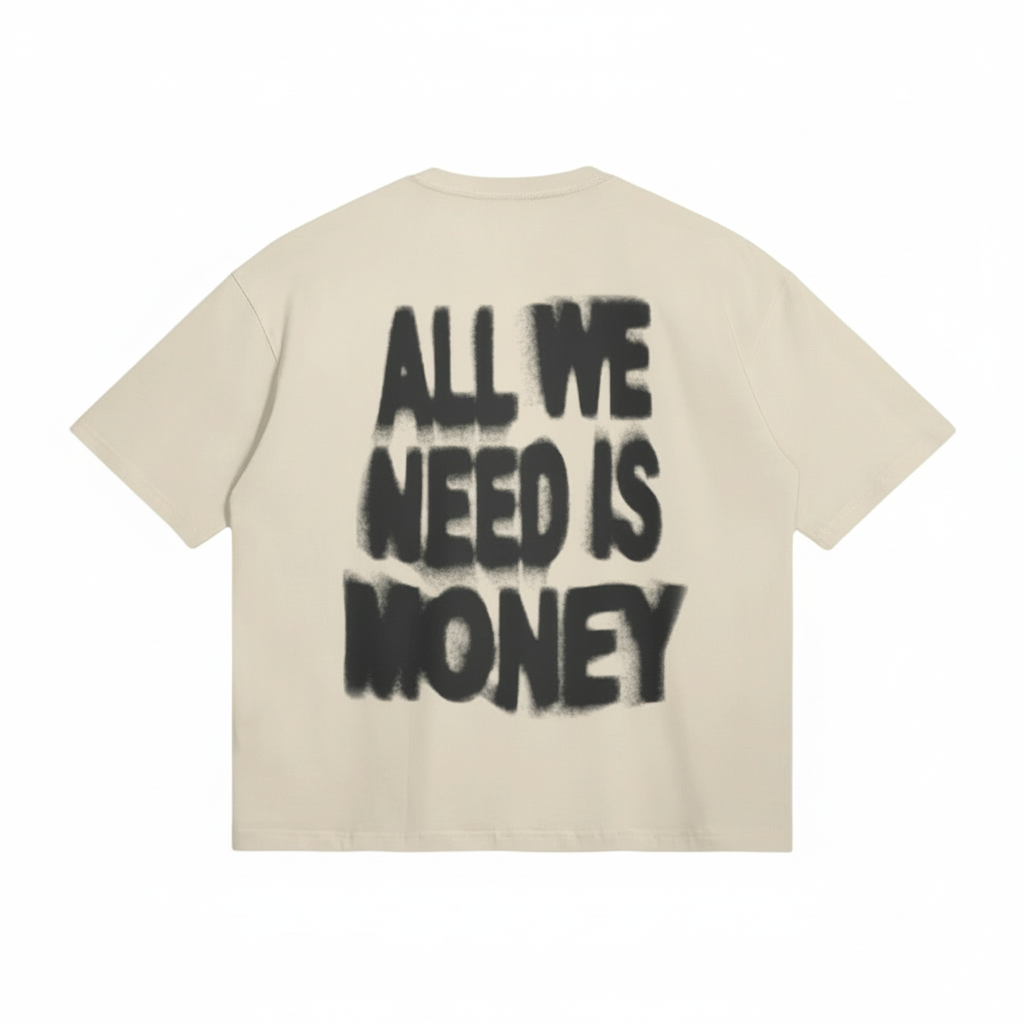 All We Need Is Money T-Shirt