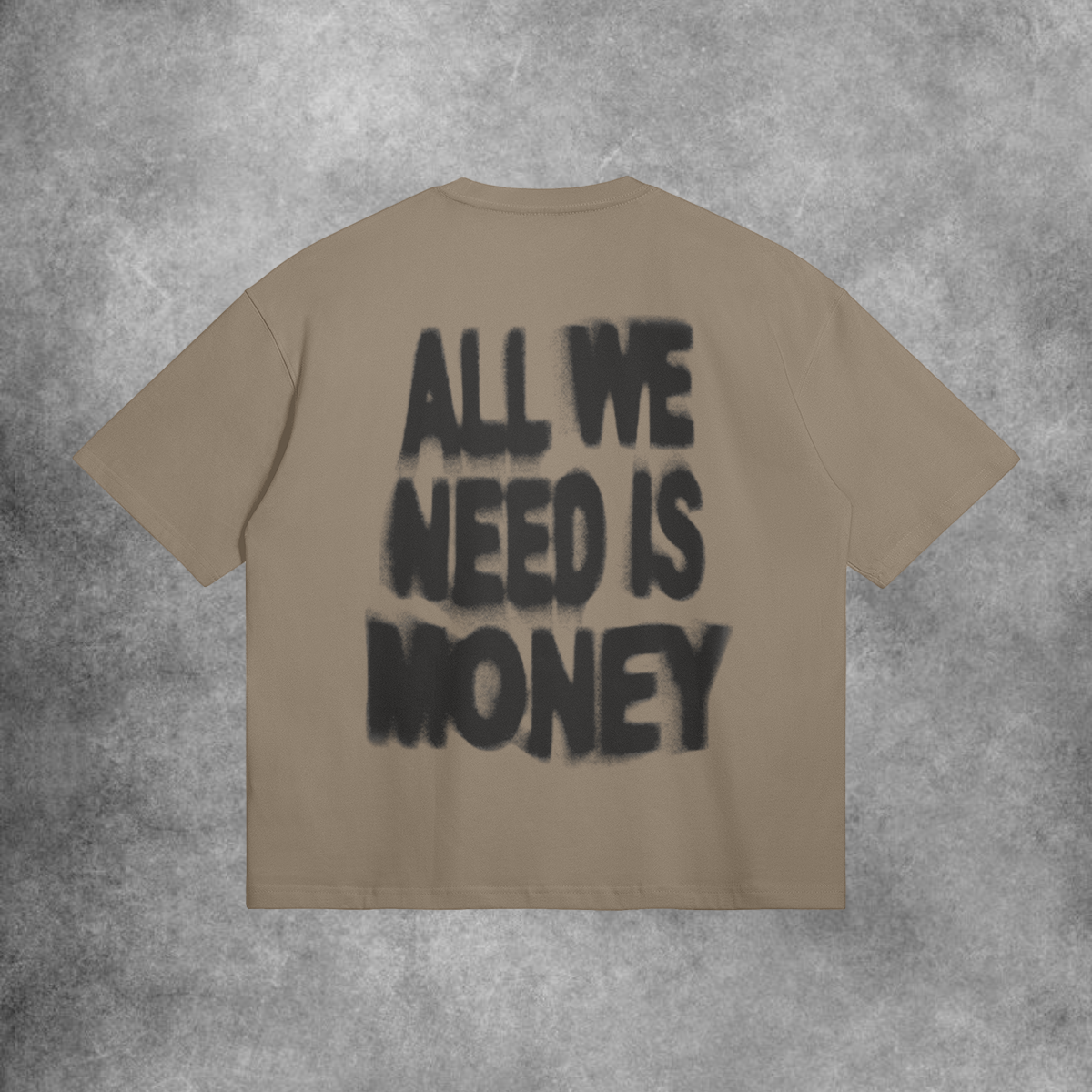 All We Need Is Money T-Shirt