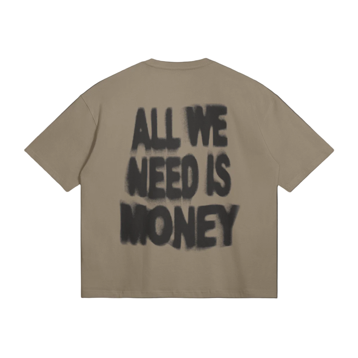 All We Need Is Money T-Shirt