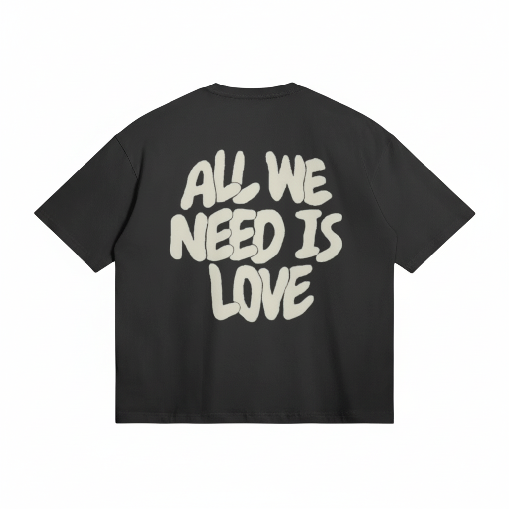 All We Need Is Love T-Shirt