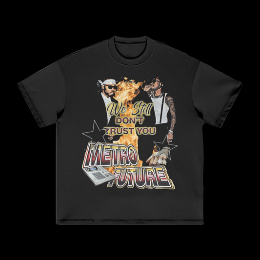 We Still Don't Trust You T-Shirt